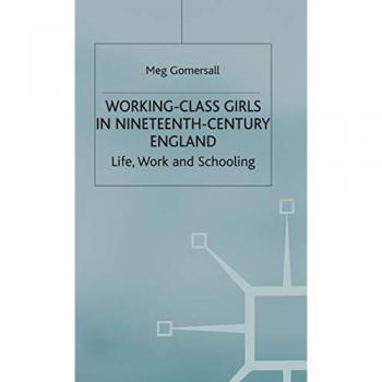 Working-Class Girls in Nineteenth-Century England