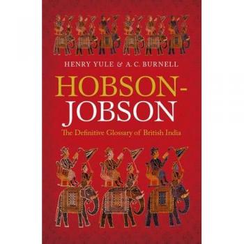 Hobson-Jobson: The Definitive Glossary of British India