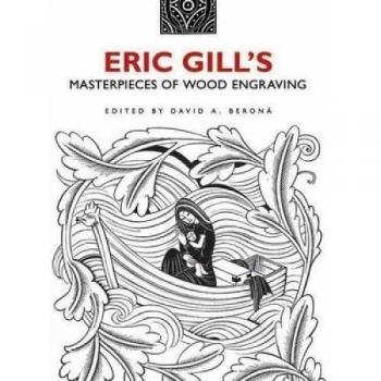 Eric Gill's Masterpieces of Wood Engraving: Over 250 Illustrations (Dover Fine