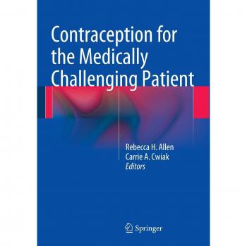 Contraception for the Medically Challenging Patient