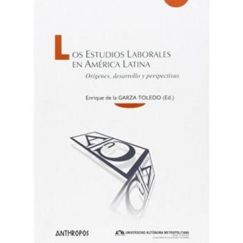 Los estudios laborales en américa latina (Tapa blanda).