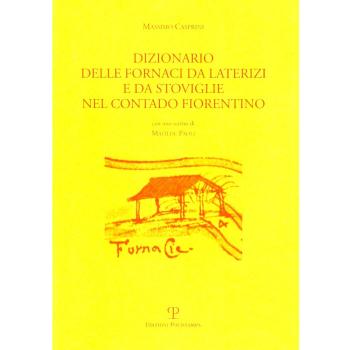 Dizionario delle fornaci da laterizi e da stoviglie nel contado fiorentino