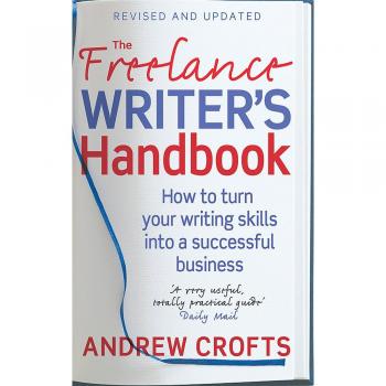 The Freelance Writer's Handbook: How to turn your... by Crofts, Andrew Paperback