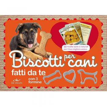 Biscotti per cani fatti da te. 50 ricette sane e naturali per il tuo miglior amico. Con gadget