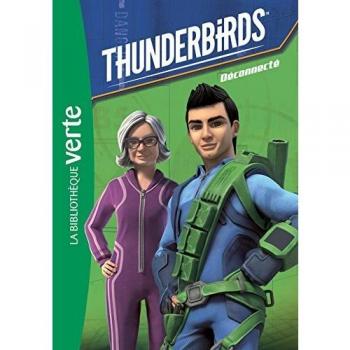 Thunderbirds, Tome 4 : Déconnecté