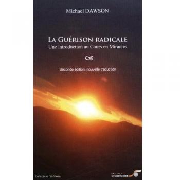 La Guérison Radicale, Un Chemin De Pardon