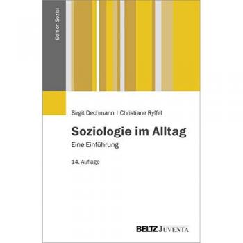 Soziologie im Alltag: Eine Einführung (Edition Sozial)