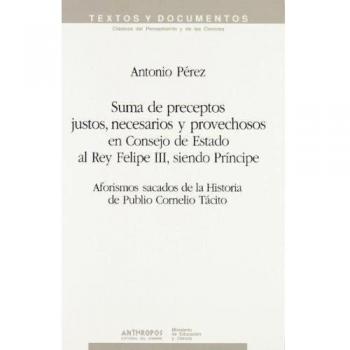 Suma de preceptos justos, necesarios y provechosos en consejo de estado al rey felipe iii, siendo príncipe