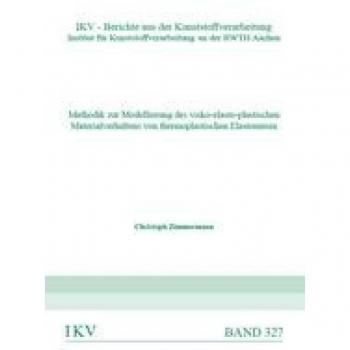 Methodik zur Modellierung des visko-elasto-plastischen Materialverhaltens von thermoplastischen Elastomeren