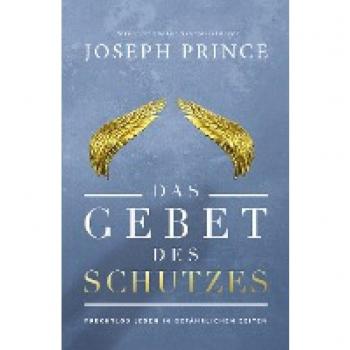 Prince, Joseph: Das Gebet des Schutzes