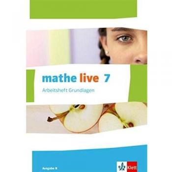mathe live 7. Ausgabe N: Arbeitsheft Grundlagen mit Lösungsheft Klasse 7