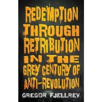 Redemption through Retribution in the Grey Century of Anti-Revolution