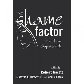 The Shame Factor: How Shame Shapes Society