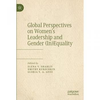 Global Perspectives on Women’s Leadership and Gender (In)Equality