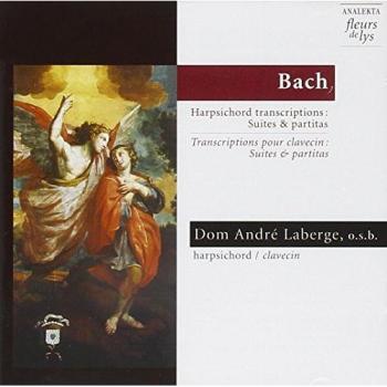 Clavecin en Musique : Suites & Partitas – Bach / André Laberge