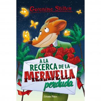 A la recerca de la meravella perduda: Geronimo Stilton 2 (GERONIMO STILTON. ELS