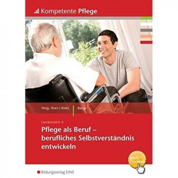 Kompetente Pflege: Pflege als Beruf