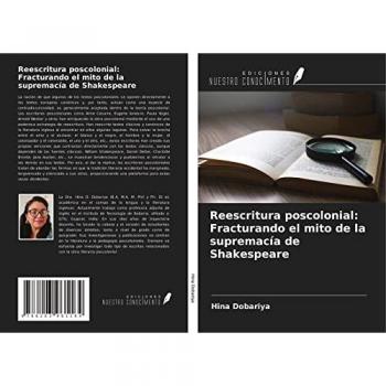 Reescritura poscolonial: Fracturando el mito de la supremacía de Shakespeare
