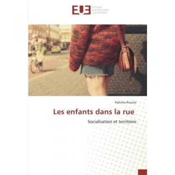 Les enfants dans la rue: Socialisation et territoire