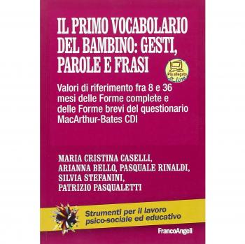 Il primo vocabolario del bambino: gesti, parole e frasi. Valori di riferimento fra 8 e 36 mesi delle forme complete e delle forme brevi del questionario MacArthur-Bates CDI