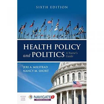 Health Policy And Politics: A Nurse’s Guide