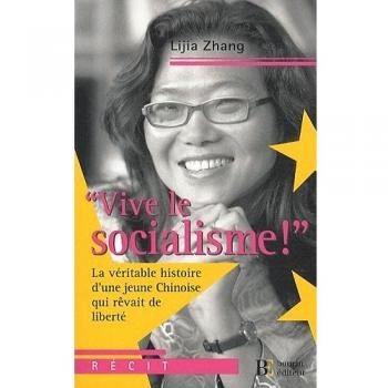 Vive le socialisme ! : La véritable histoire d'une jeune Chinoise qui rêvait de liberté