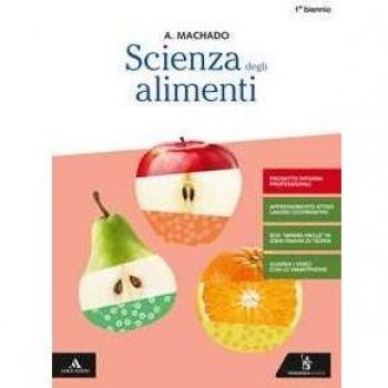 Scienza degli alimenti. Per gli Ist. professionali. Con e-book. Amparo Machado