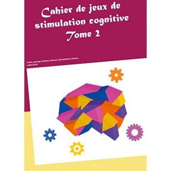 Cahier de jeux de stimulation cognitive: Tome 2