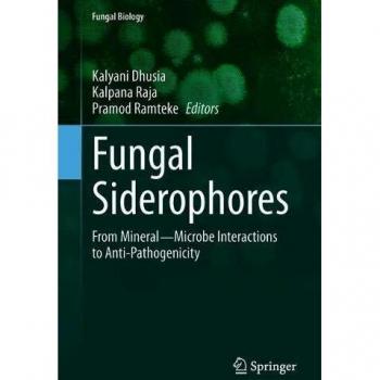 Fungal Siderophores: From Mineral―Microbe Interactions to Anti-Pathogenicity (Fungal Biology)