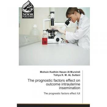 The prognostic factors effect on outcome intrauterine insemination: The prognostic factors effect IUI