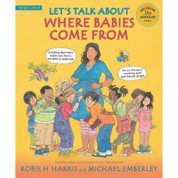 Let's Talk About Where Babies Come From: A Book about Eggs, Sperm, Birth, Babies