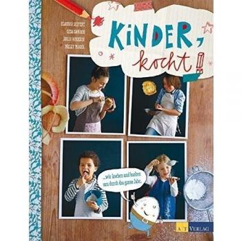 Kinder kocht!: Wir kochen und backen uns durch das ganze Jahr