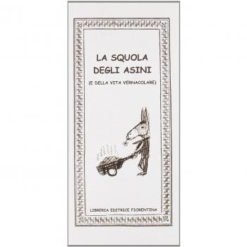 La squola degli asini (e della vita vernacolare)