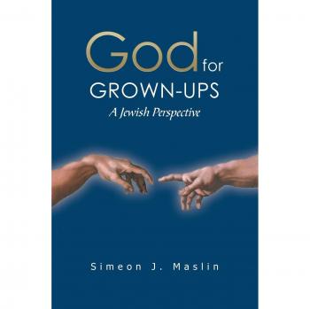 God for GROWN-UPS: A Jewish Perspective