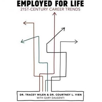 Employed for Life: 21st-Century Career Trends