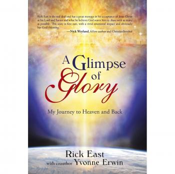 A Glimpse of Glory: My Journey to Heaven and Back