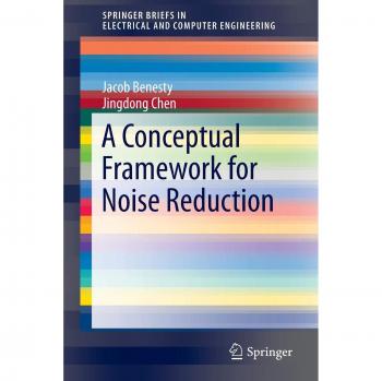 A Conceptual Framework for Noise Reduction (SpringerBriefs in Electrical and Computer Engineering)