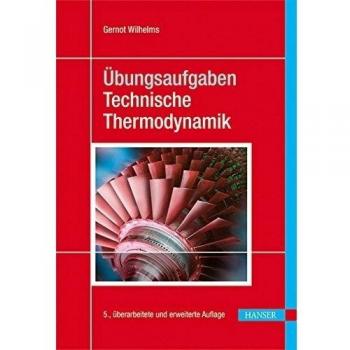 Übungsaufgaben Technische Thermodynamik