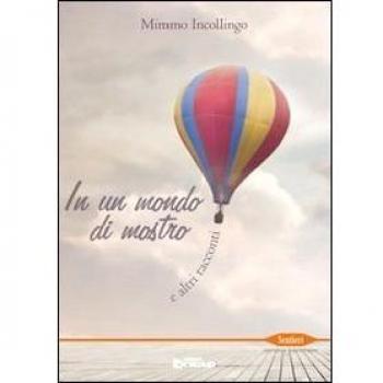 In un mondo di mostro e altri racconti