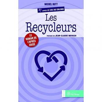 Les recycleurs : Le roman de l'après-crise
