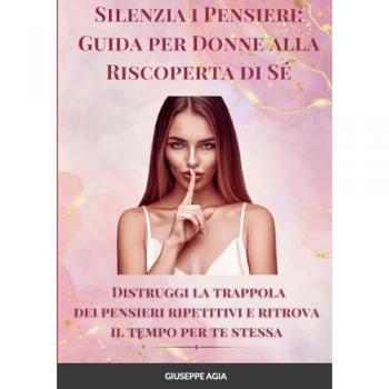 Agia, Giuseppe: Silenzia i Pensieri
