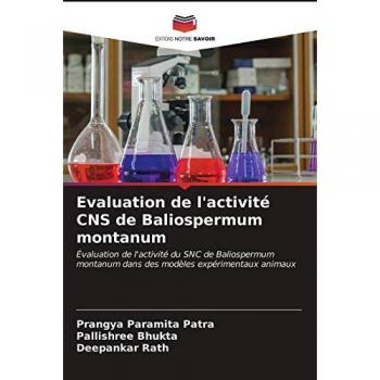 Evaluation de l'activité CNS de Baliospermum montanum: Évaluation de l'activité du SNC de Baliospermum montanum dans des modèles expérimentaux animaux