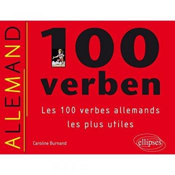 100 verben : Les 100 verbes allemands les plus utiles