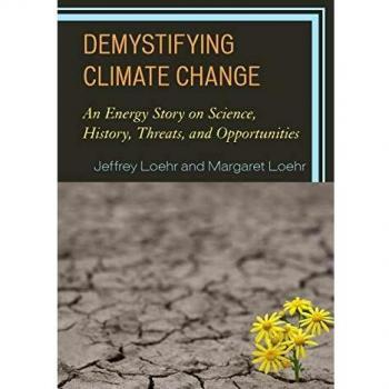 Demystifying Climate Change: An Energy Story on Science, History, Threats, and Opportunities