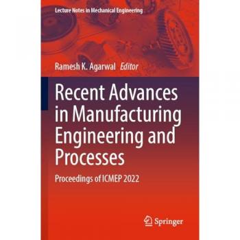 Recent Advances in Manufacturing Engineering and Processes