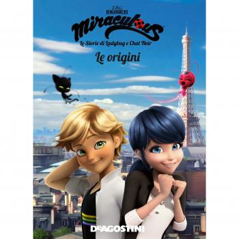 ORIGINI. MIRACULOUS. LE STORIE DI LADYBUG E CHAT NOIR (LE)