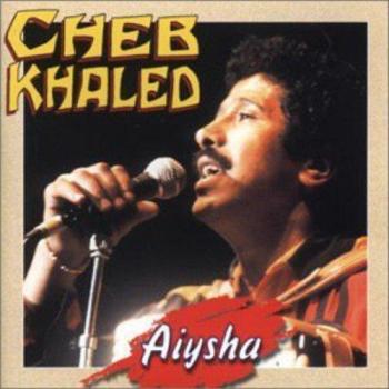 Cheb Khaled Aiysha