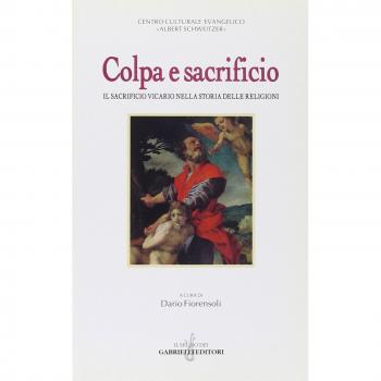 Colpa e sacrificio. Il sacrificio vicario nella storia delle religioni