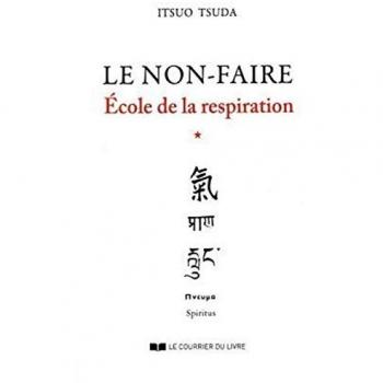 Ecole de la respiration, tome 1 : Le Non-faire (Bouddhisme Zen.)