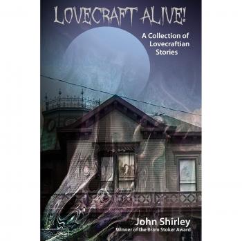 Shirley, John: Lovecraft Alive! (A Collection of Lovecraftian Stories)